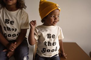Be The Good Kids T-shirt